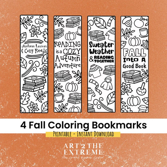 Four fall coloring bookmarks from Art 2 the Extreme displayed on a textured orange background. Each bookmark features a different autumn-themed design with illustrations of books, leaves, pumpkins, and cozy elements, paired with phrases like 'Autumn Leaves & Cozy Reads,' 'Reading is a Cozy Autumn Adventure,' 'Sweater Weather & Reading Together,' and 'Fall Into a Good Book.' Text below the bookmarks reads '4 Fall Coloring Bookmarks - Printable - Instant Download.' The Art 2 the Extreme logo at bottom.