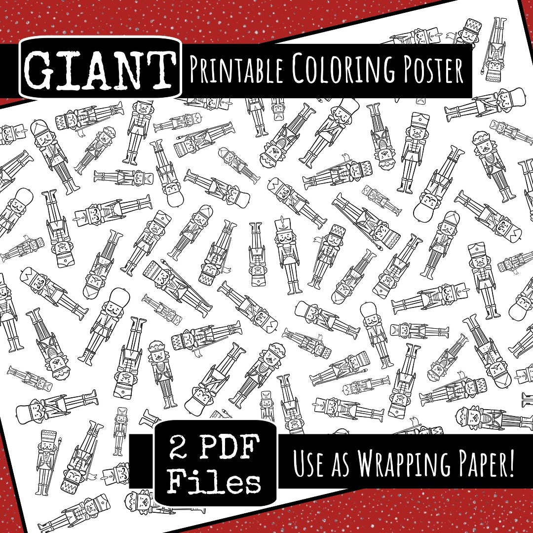 Giant Nutcracker ballet coloring poster, perfect for DIY coloring wrapping paper. This is a large-format black and white coloring pdf that is ready to download. It has a Nutcracker theme with Nutcrackers facing in all different directions with a mixture of large and small scale. d